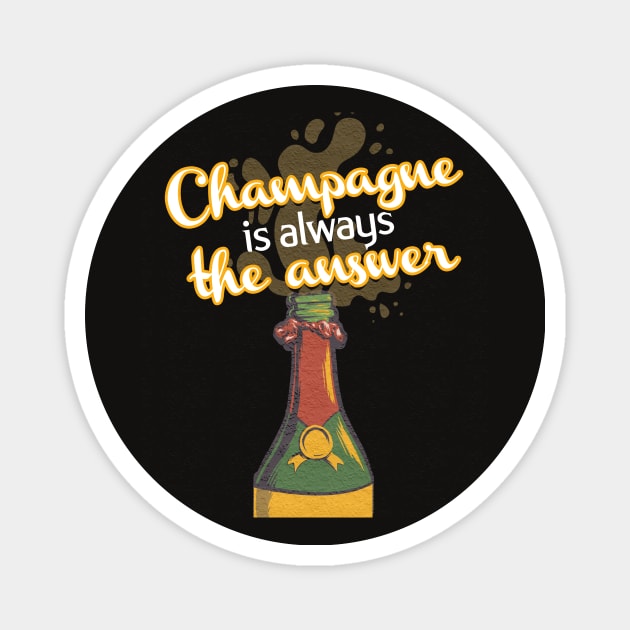 Champagne Is Always The Answer Magnet by VintageArtwork